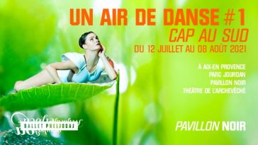 un-air-de-danse-01-ballet-preljocaj-aix-juillet-aout-2021-pavillon-noir